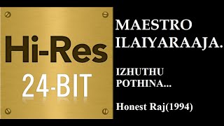 Izhuthu Pothina(24Bit Hires) I I Honest Raj(1994) I I Ilaiyaraaja I I Mano \u0026 S Janaki