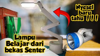 DIY Cara Membuat Lampu belajar dari Senter bekas ( Lampu Belajar ) Bekas Senter