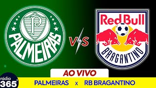 JOGO PALMEIRAS x RB BRAGANTINO - BRASILEIRÃO - 13.05.2023 - AO VIVO