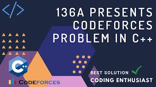 136A presents codeforces problem in c++ | codeforces for beginners | codeforces problem solutions