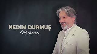 Nedim Durmuş - Marbudam