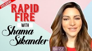 Exclusive: Rapid Fire with Shama Sikander