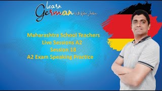 Maharashtra School Teachers : A2 Session 18 : A2 Exam Speaking Practice