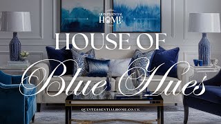 House of Blue Hues ∙ Interiors \u0026 Decor Ideas \u0026 Inspiration ∙ Smooth Jazz Music ∙ Quintessential Home