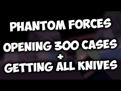 Phantom Forces Opening 300 Cases Getting All Knives - roblox phantom forces chosen one