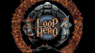 Un ratito de Loop Hero