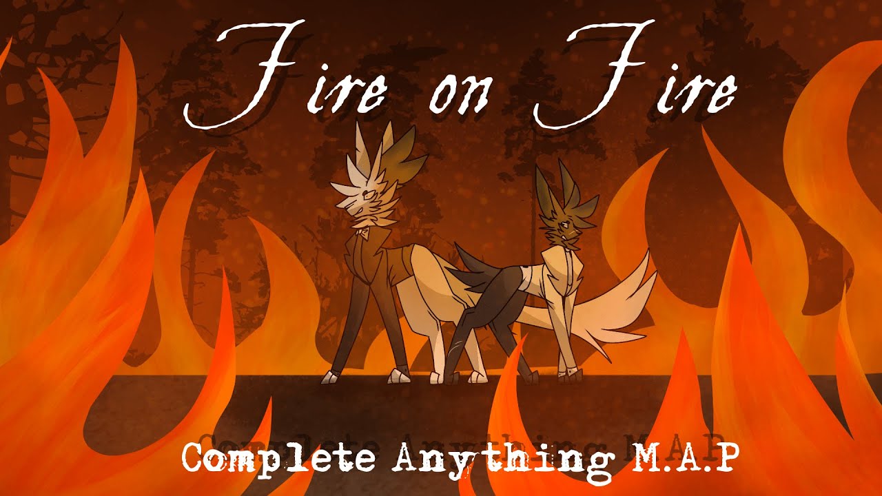 Multi Animator Project Fire On Fire Complete Youtube Music