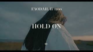 Faodail \u0026 noo - Hold On