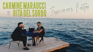 Carmine Maraucci Ft. Rita Del Sorbo - Facimme Finta (Video Ufficiale 2017)