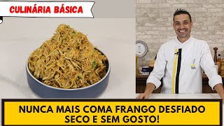 Pode ser recheio ou a carne do dia a dia. COMO FAZER FRANGO DESFIADO SUCULENTO