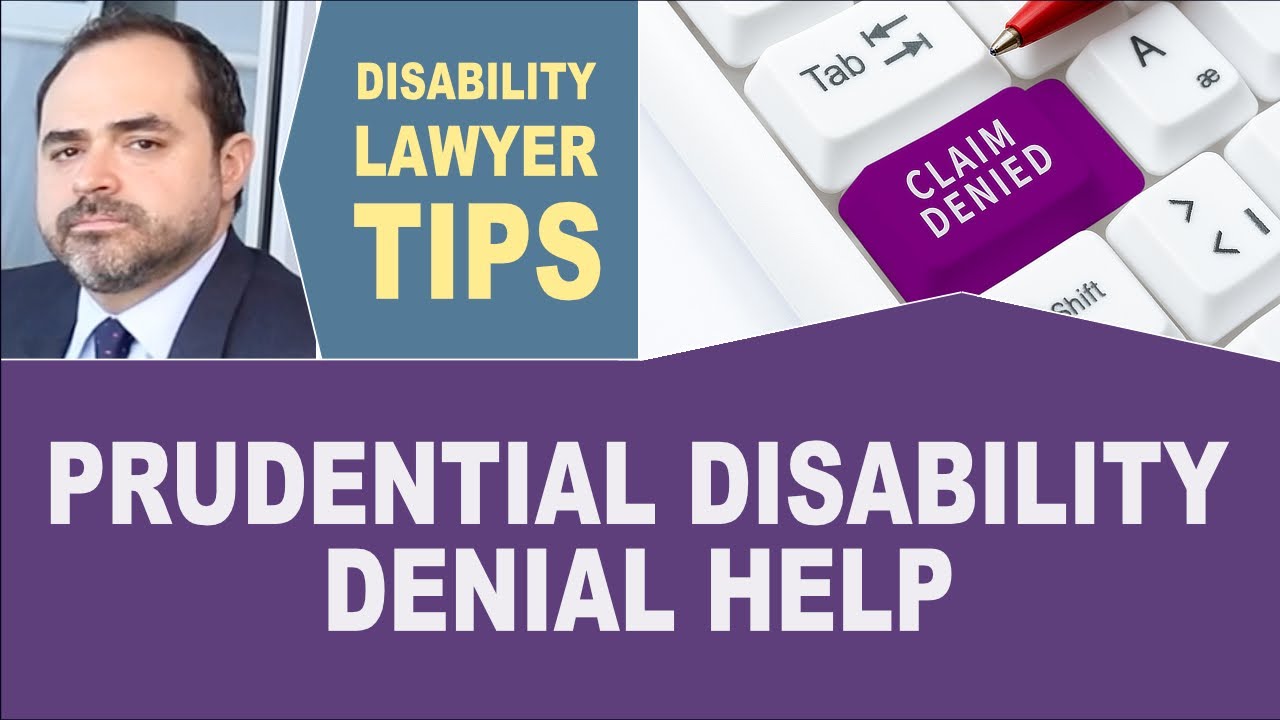 Prudential Disability Denial (Long Term Disability Attorney Tip #41 ...