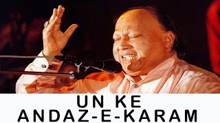 Un Ke Andaz - E - Karam Un Pe Wo Ana Dil Ka Nusrat Fateh Ali Khan