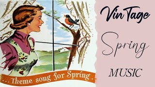 Vintage Spring Music - A Playlist Of Old Music