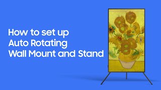 Auto Rotating Wall Mount and Stand: How to set up and install | Samsung