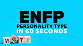 ENFP Personality Type Explained In 60 Secs