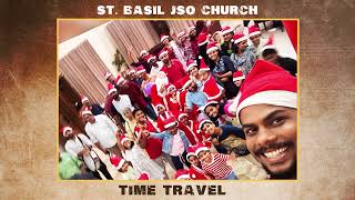 Time Travel \u0026 Holy Consecration of St Basil JSO Church, Yelahanka