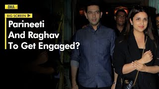 Raghav Chadha And Parineeti Chopra To Get Engaged In Delhi On May 13; Know All About It