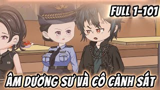 Full 1-101 | Âm Dương Sư Và Cô Cảnh Sát | KimAnhVietsub