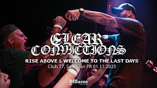 Clear Convictions LIVE - Rise Above \u0026 Welcome to the Last Days - San Juan PR  01.11. 2025