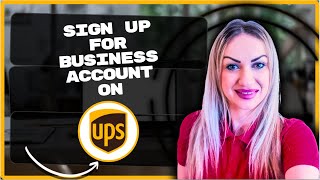 How To Sign Up For UPS Business Account | UPS Tutorial 2026