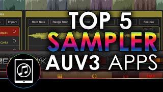 Top 5 Best AUv3 Sampler Apps with Demos