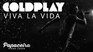 Coldplay - Viva la Vida | Piano Cover by Papaceira
