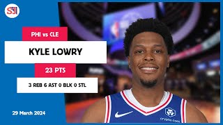 KYLE LOWRY 23 PTS, 3 REB, 6 AST, 0 BLK, 0 STL vs CLE | 2023-2024 PHI | Player  H