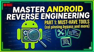 Master Android Reverse Engineering | Part 1: Must-Have Tools | ssl pinning bypass and more