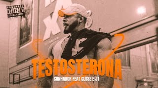 Sonhador Feat JT \u0026 CLOSE - Testosterona (Prod.tuboybeats)