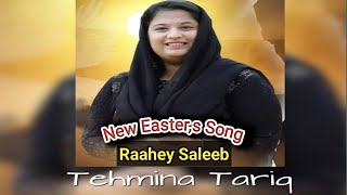 New Easter,s Song By ||Tehmina Tariq|| Rahey Saleeb |4k| #tehimatariqoffical