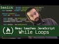 While / Do While - Beau teaches JavaScript
