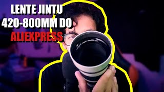 JINTU 420-800MM, uma SUPER OBJETIVA com um preço acessível. É realmente boa?