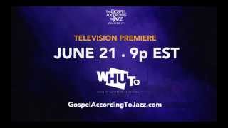 PBS WHUT-TV  debuts Kirk Whalum’s “The Gospel According To Jazz Chapter IV" - Sun, Jun 21 9p