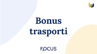 Focus - Bonus Trasporti (2022)