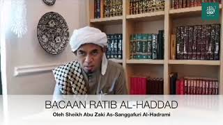Bacaan Ratib Al Haddad Oleh TG Sheikh Abu Zaki As Sanggafuri Al Hadrami