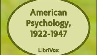 American Psychology, 1922-1947 by VARIOUS read by Various Part 2/2 | Full Audio Book