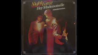 Night Force - Hey Mademoiselle 1984