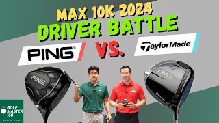 Driver Battle 2024 | EP.2 Max 10K DRIVER Battle PING G430 Max 10K vs. TAYLORMADE Qi10 Max