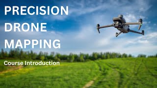 Precision Drone Mapping Course Introduction