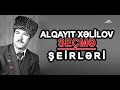 alqayıt xəlilov seçmə Şeirləri alqayit seirleri alqayit secme seirleri alqayit ana seri