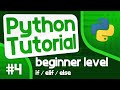 Python Programming Tutorial #4 - IF/ELIF/ELSE