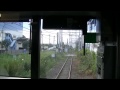 jr鶴見線 安善～大川 前面展望 205系1100番台 japan train cab view