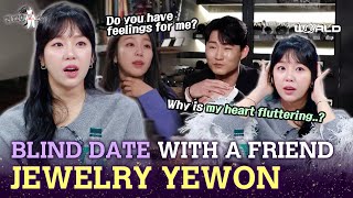 [SUB] Yewon got excited to go on a blind date with her friend #JEWELRY #YEWON