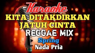 Kita ditakdirkan jatuh cinta karaoke Reggae Mix na...