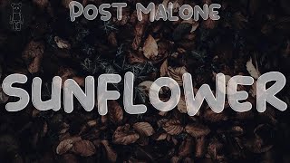 Post Malone 🎋 Sunflower (Lyrics) | Or you'll be left in the dust, unless I stuck by ya