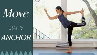 Day 16 - Anchor | MOVE - A 30 Day Yoga Journey