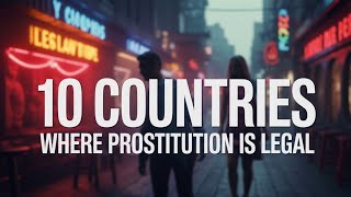 Shocking Truth: Where Prostitution Is legal