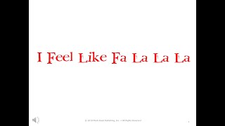 I Feel Like Fa La La La (with voices)