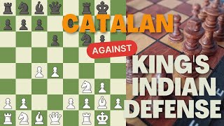 Play the Catalan Against the King's Indian Defense