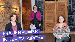 Frauenpower in der Evangelischen Kirche | Alpha \u0026 Omega